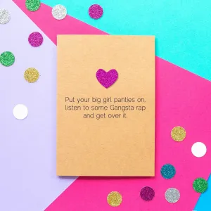 Funny Motivational Card | Put Your Big Girl Panties On And Get Over It